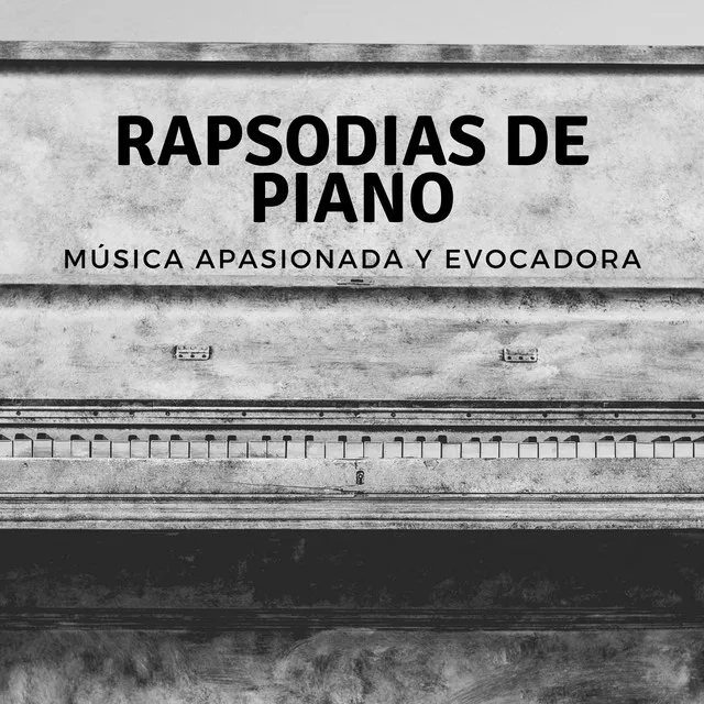 Rapsodias De Piano: Música Apasionada Y Evocadora