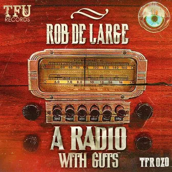 A Radio With Guts by Rob de Large