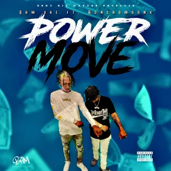 Power Move by BHM Dre