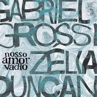 Nosso Amor Vadio by Gabriel Grossi