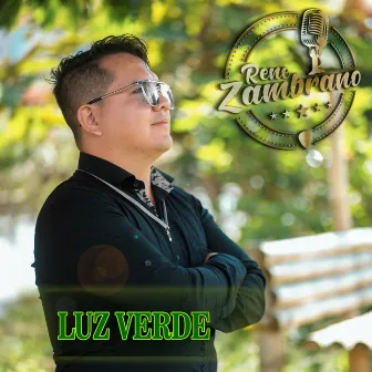 Luz Verde (En Vivo) by Rene Zambrano