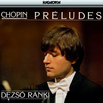 Chopin: Complete Preludes by Dezsö Ranki