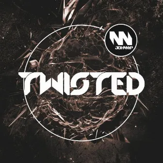 Twisted EP by Johnny P