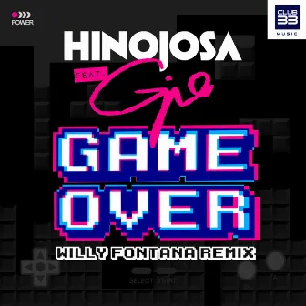 Game Over (Willy Fontana Remix) by Hinojosa