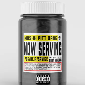 Now Serving by Moshh Pitt Gang