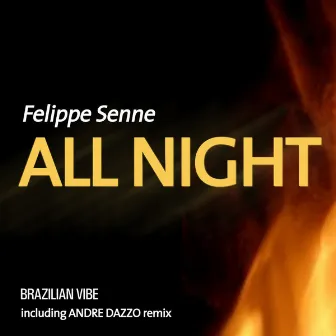 All Night by Felippe Senne