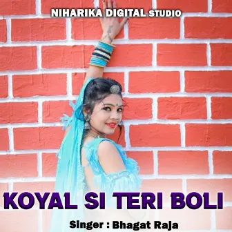 Koyal Si Teri Boli by Bhagat Raja