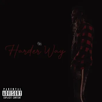 Harder Way by IBE DeadFresh