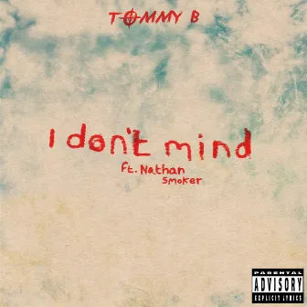 I Don't Mind by Nathan Smoker