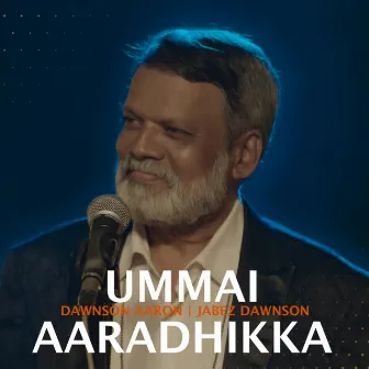 Ummai Aaradhikka by Jabez Dawnson