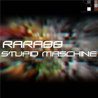 Stupid Maschine by RaRabb