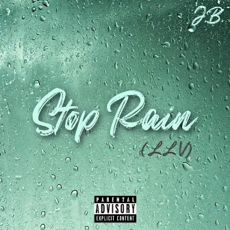 Stop Rain (LLV) by Jay Baby