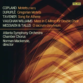 A Cappella Works by Copland, Duruflé, Tavener, Vaughan Williams, Messiaen & Tallis by Atlanta Symphony Orchestra Chamber Chorus