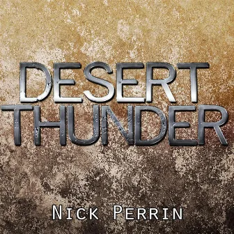 Desert Thunder by Nick Perrin