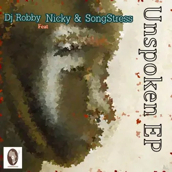 Unspoken Ep by Dj Robby