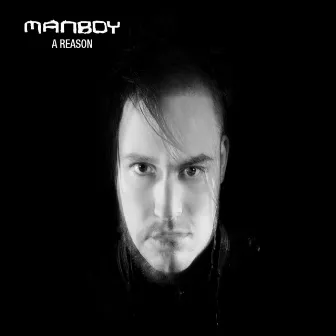 A Reason by Manboy