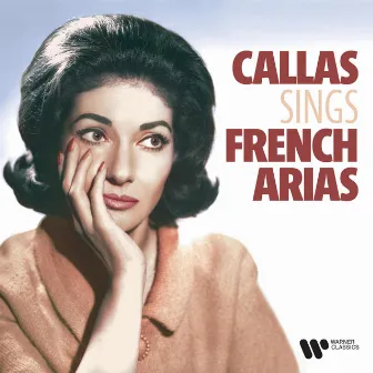 Maria Callas Sings French Arias by Bizet, Saint-Saëns, Gounod, Massenet, Delibes... by Jules Massenet