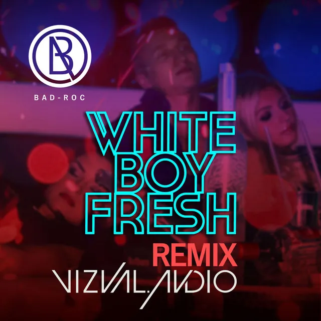 White Boy Fresh - Remix