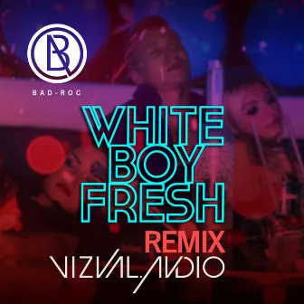 White Boy Fresh (Remix) by Bad-Roc