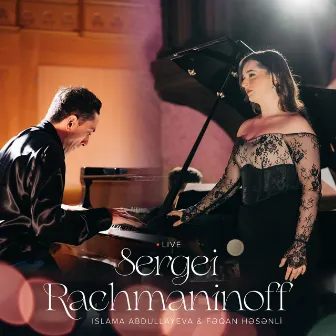 Sergei Rachmaninoff (Live) by Fəqan Həsənli