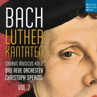 Bach: Lutherkantaten, Vol. 2 (BVW 121, 125, 14) by Chorus Musicus Köln