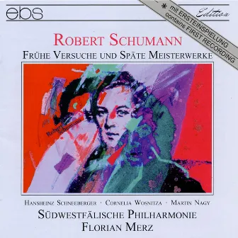 Robert Schumann: Early and Late Works by 