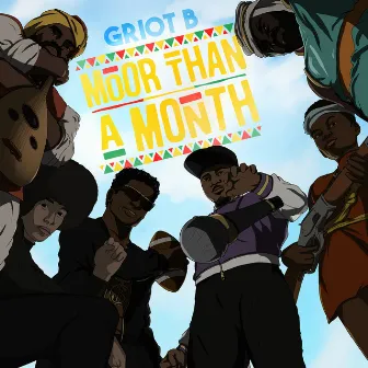 Moor Than a Month by Griot B