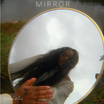 Mirror by Cyniah Elise