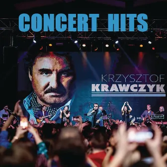 Concert Hits by Krzysztof Krawczyk