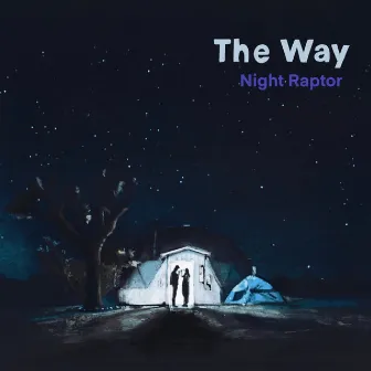 The Way by Night Raptor