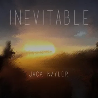 Inevitable by Jack Naylor