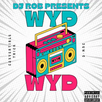 WYD by Convertible Trick