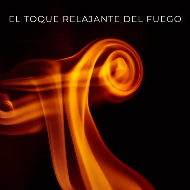 El Toque Relajante Del Fuego