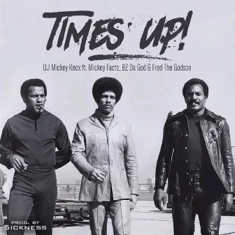 Times Up by DJ Mickey Knox