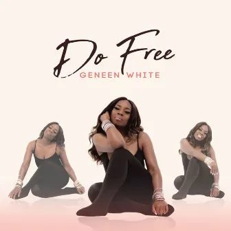 Do Free by Geneen White