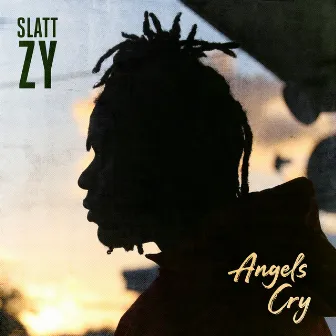 Angels Cry by Slatt Zy