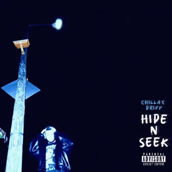 HIDE n SEEK by Chillax Dripp