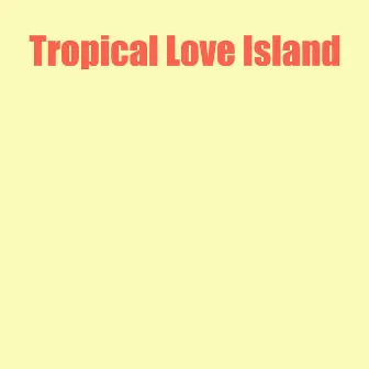 Tropical Love Island by Fantasy World