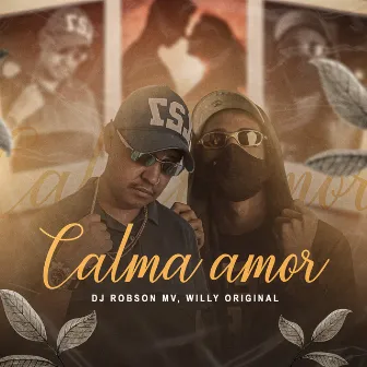 Calma Amor by Willy Original