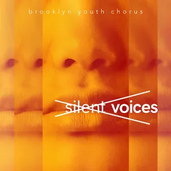 Silent Voices by Brooklyn Youth Chorus