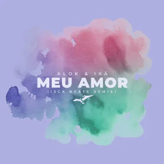 Meu Amor (Isca Beats Remix) by Isca Beats