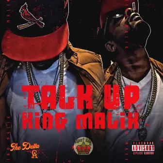 Talk Up by King Malik