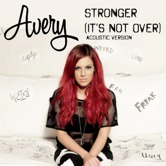 Stronger (It's Not Over) [Acoustic Version] by Avery