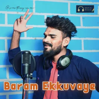 Baram Ekkuvaye by KJ Tunes