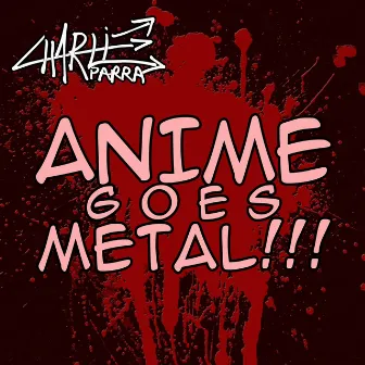 Anime goes metal by Charlie Parra del Riego