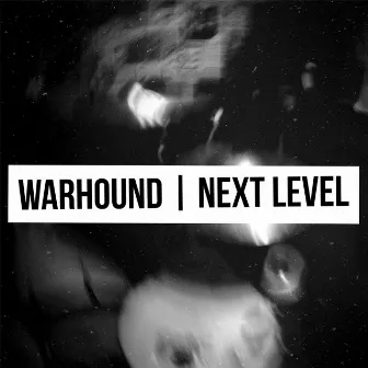 Next Level by Warhound