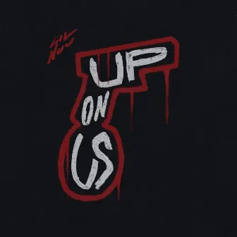 Up On Us by Lil Nuu