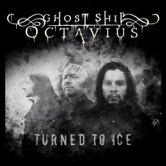 Turned to Ice by Ghost Ship Octavius