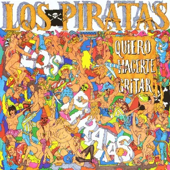 Quiero hacerte Gritar by Los Piratas