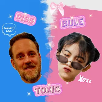 DISS BULE TOXIC by By-A Febby